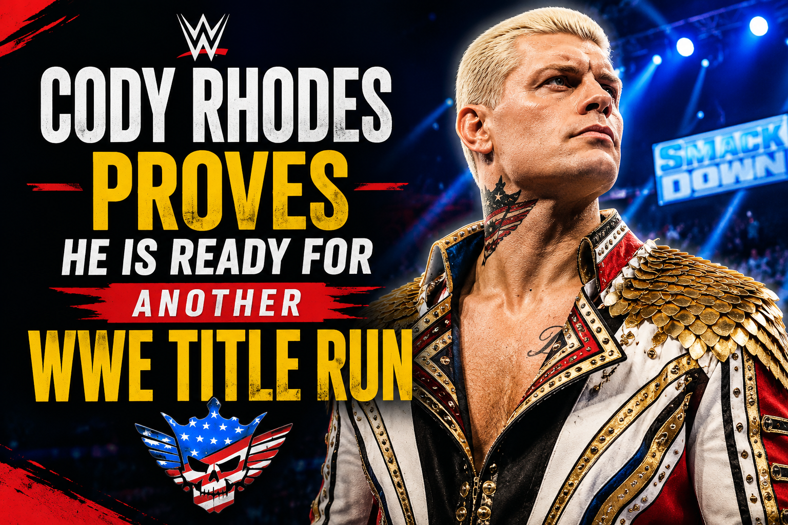 Cody Rhodes Proves He Is Ready for Another WWE Title Run